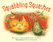 Squabbling Squashes by Carol Lingman, Shohaku Okumura, Minette Mangahas, 9781614296935