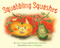 Squabbling Squashes by Carol Lingman, Shohaku Okumura, Minette Mangahas, 9781614296935