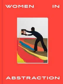 Women in Abstraction by Karolina Lewandowska, Christine Macel, Anne Monfort, 9780500094372
