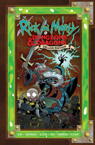 Rick and Morty vs. Dungeons & Dragons (Deluxe Edition) - 9781620108758 by Patrick Rothfuss, Jim Zub, Troy Little, Leonardo Ito, 9781620108758