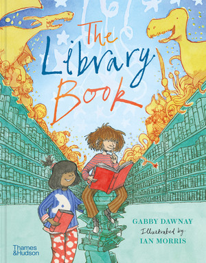 The Library Book - 9780500652602 by Gabby Dawnay, Ian Morris, 9780500652602