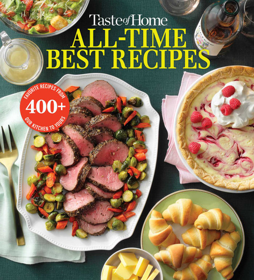 Taste of Home All Time Best Recipes by Taste of Home, 9781621457008