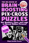 The Big Book of Brain-Boosting Pix-Cross Puzzles (Use Numbers, Clues, and Logic to Reveal Hidden Pictures-500 Picture Puzzles!) by Diego Jourdan Pereira, 9781631585883