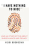 “I Have Nothing to Hide” (And 20 Other Myths About Surveillance and Privacy) by Heidi Boghosian, 9780807061268