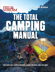 Field & Stream: Total Camping Manual by T. Edward Nickens, 9781681887494