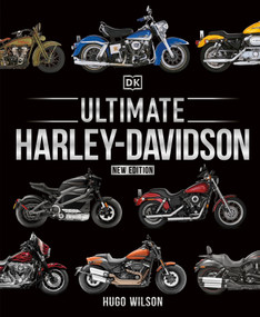 Ultimate Harley-Davidson, New Edition by Hugo Wilson, 9780744029994