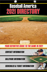 Baseball America 2021 Directory (Who's Who in Baseball, and Where to Find Them) by The Editors of Baseball America, 9781735548234