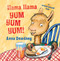 Llama Llama Yum Yum Yum! (A Scratch-and-Sniff Book) by Anna Dewdney, 9780448496382