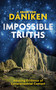 Impossible Truths by Erich Von Daniken, 9781786785435