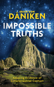 Impossible Truths by Erich Von Daniken, 9781786785435
