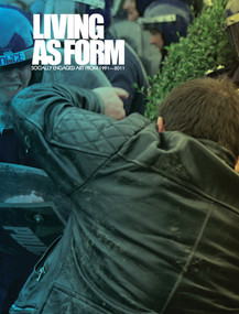 Living as Form (Socially Engaged Art from 1991-2011) by Nato Thompson, 9780262534390