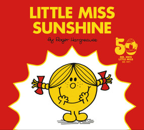 Little Miss Sunshine (50th Anniversary Edition) by Roger Hargreaves, Roger Hargreaves, 9780593226612