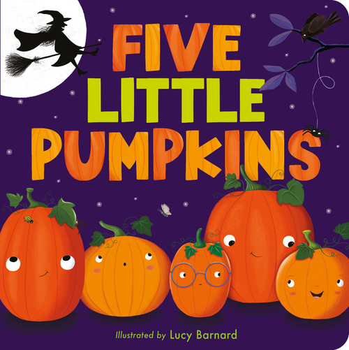 Five Little Pumpkins (A Rhyming Pumpkin Book for Kids and Toddlers) - 9781680106992 by Tiger Tales, Lucy Barnard, 9781680106992