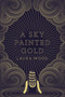 A Sky Painted Gold - 9780593127254 by Laura Wood, 9780593127254