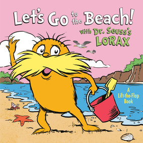 Let's Go to the Beach! With Dr. Seuss's Lorax by Todd Tarpley, 9780593308387