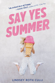 Say Yes Summer - 9780399552342 by Lindsey Roth Culli, 9780399552342