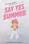Say Yes Summer - 9780399552342 by Lindsey Roth Culli, 9780399552342