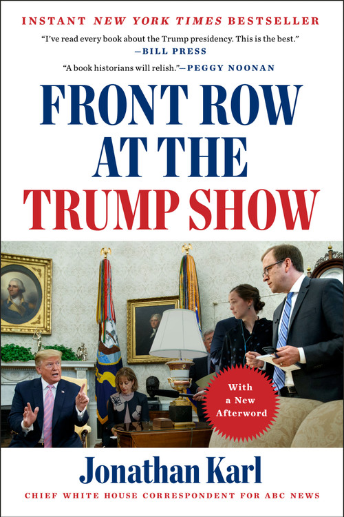Front Row at the Trump Show - 9781524745639 by Jonathan Karl, 9781524745639