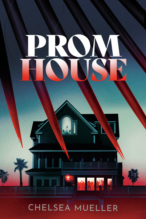 Prom House by Chelsea Mueller, 9780593180051