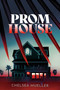 Prom House by Chelsea Mueller, 9780593180051