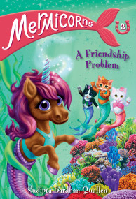 Mermicorns #2: A Friendship Problem - 9780593308776 by Sudipta Bardhan-Quallen, Vivien Wu, 9780593308776
