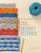 The Step-by-Step Guide to 200 Crochet Stitches by Tracey Todhunter, 9781632506573