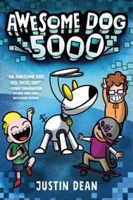 Awesome Dog 5000 (Book 1) - 9780525644842 by Justin Dean, 9780525644842