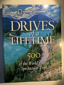 Drives of a Lifetime (Special Sales Edition) (500 of the World's Most Spectacular Trips) by National Geographic, 9781426219023