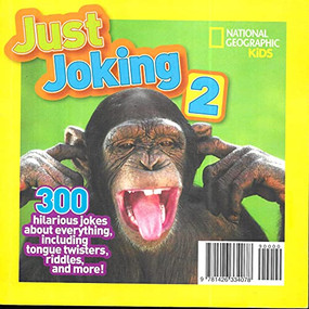 Just Joking 2 (Special Sales UK Edition) (300 Hilarious Jokes About Everything, Including Tongue Twisters, Riddles, and More) by National Geographic Kids, 9781426334078