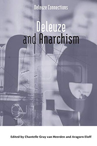 Deleuze and Anarchism - 9781474439084 by Chantelle Gray van Heerden, Aragorn Eloff, 9781474439084