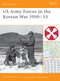 US Army Forces in the Korean War 1950-53 by Donald Boose, 9781841766218