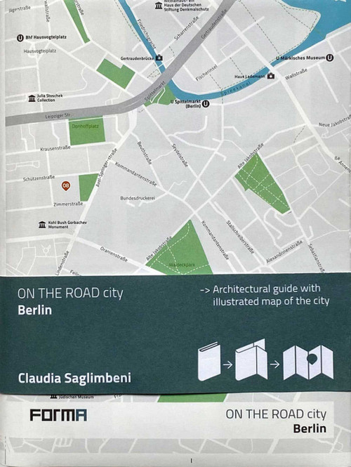 Berlin: On the Road Architecture Guides by Claudia Saglimbeni, 9788855210560