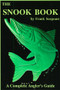The Snook Book (A Complete Anglers Guide) by Sargeant, 9780936513133