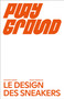 Playground (Le design des sneakers) by Constance Rubini, Étienne Tornier, Marie-Christine Vernay, Thibaut Longeville, 9782376660347