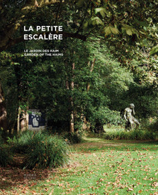 Petite Escalère (Garden of the Haims) by Marie-Laure Bernadac, Dominique Haim, Pierre Wat, 9782376660392