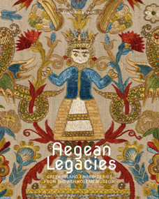 Aegean Legacies (Greek Island Embroideries from the Ashmolean Museum) by Francesca Leoni, 9781898113973