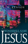 The Wonderful Name of Jesus by E. W. Kenyon, 9781641236737