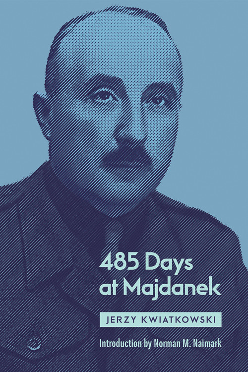 485 Days at Majdanek by Jerzy Kwiatkowski, 9780817924140