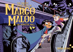 The Creepy Case Files of Margo Maloo: The Monster Mall - 9781250268921 by Drew Weing, 9781250268921