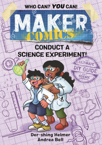 Maker Comics: Conduct a Science Experiment! - 9781250754813 by Der-shing Helmer, Andrea Bell, 9781250754813