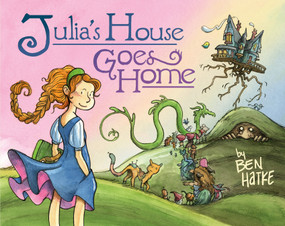 Julia's House Goes Home by Ben Hatke, 9781250769329