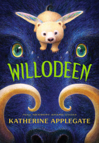 Willodeen by Katherine Applegate, Charles Santoso, 9781250147400