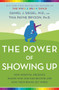 The Power of Showing Up (How Parental Presence Shapes Who Our Kids Become and How Their Brains Get Wired) - 9781524797737 by Daniel J. Siegel, Tina Payne Bryson, 9781524797737