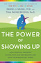 The Power of Showing Up (How Parental Presence Shapes Who Our Kids Become and How Their Brains Get Wired) - 9781524797737 by Daniel J. Siegel, MD, Tina Payne Bryson, 9781524797737