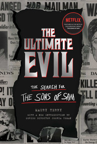 The Ultimate Evil (The Search for the Sons of Sam) by Maury Terry, Joshua Zeman, 9781683692843