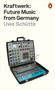 Kraftwerk (Future Music from Germany) by Uwe Schütte, 9780141986753