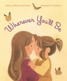 Wherever You'll Be by Ariella Prince Guttman, Geneviève Godbout, 9780593206539