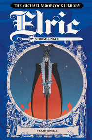 The Michael Moorcock Library: Elric Stormbringer (Graphic Novel) by Michael Moorcock, P. Craig Russell, 9781787737259