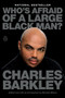Who's Afraid of a Large Black Man? by Charles Barkley, Michael Wilbon, 9780593298473