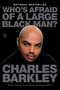 Who's Afraid of a Large Black Man? by Charles Barkley, Michael Wilbon, 9780593298473